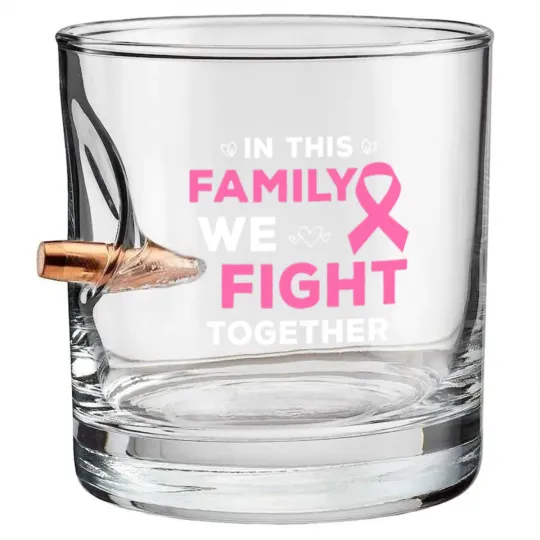 Discover In This Family We Fight Together Pink Ribbon Breast Cancer Bullet Whiskey Glasses