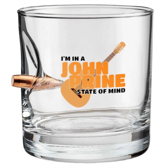 Discover I Am In A John Prine State Of Mind - John Prine - Bullet Whiskey Glasses