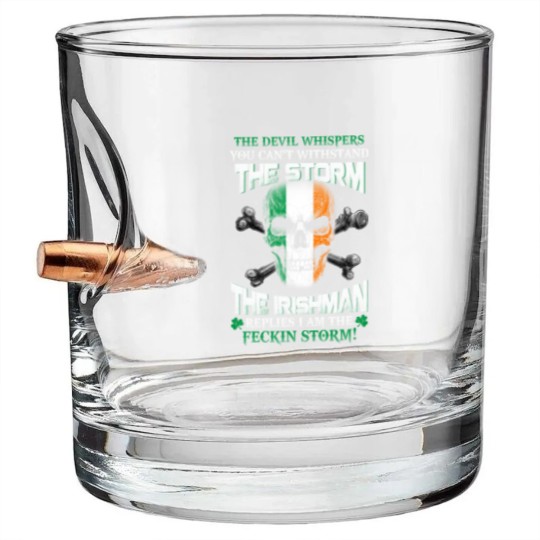 Discover he Devil whispers you can't with stand the storm. The Irishman replies I am the feckin storm - The Irishman Feckin Storm - Bullet Whiskey Glasses