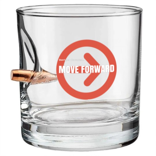 Discover Move Forward Bullet Whiskey Glasses