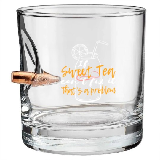 Discover "If Sweet Tea Can't Fix It, That's a Problem" Bullet Whiskey Glasses Bullet Whiskey Glasses