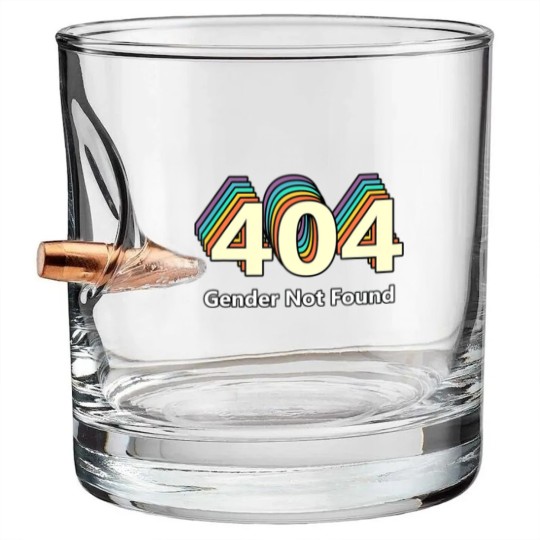Discover Error 404 Gender Not Found T Bullet Whiskey Glasses