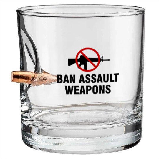 Discover Ban assault weapons Bullet Whiskey Glasses
