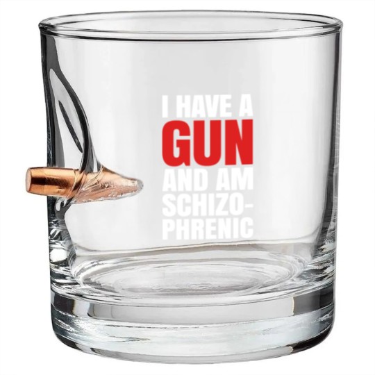 Discover I HAVE A GUN AND AM SCHIZOPHRENIC - BLACK Bullet Whiskey Glasses