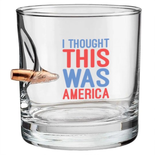 Discover I Thought This Was America Bullet Whiskey Glasses