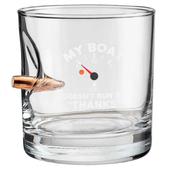 Discover My Boat Doesn't Run On Thanks - Funny Boat Owners Bullet Whiskey Glasses
