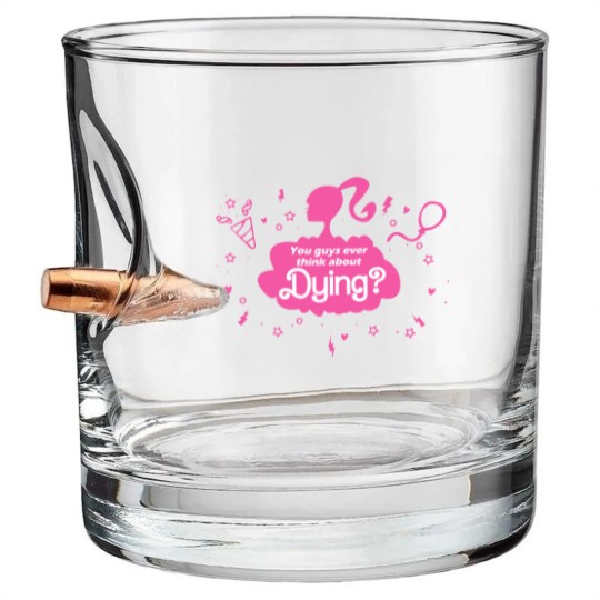 Discover You Guys Ever Think About Dying Bullet Whiskey Glasses, Barbie Bullet Whiskey Glasses, Barbie Movie Bullet Whiskey Glasses