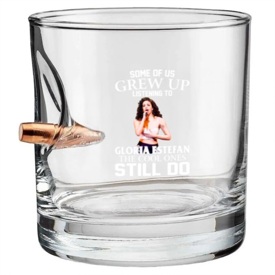 Discover Some Of Us Grew Up Listening To Gloria Diva Estefan The Cool Ones Still Do Essential Bullet Whiskey Glasses