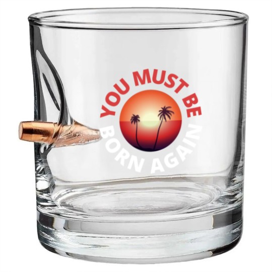 Discover you must be born again red sunset Bullet Whiskey Glasses