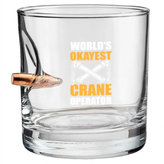 Discover Worlds Okayest Crane Operator Construction Worker Bullet Whiskey Glasses