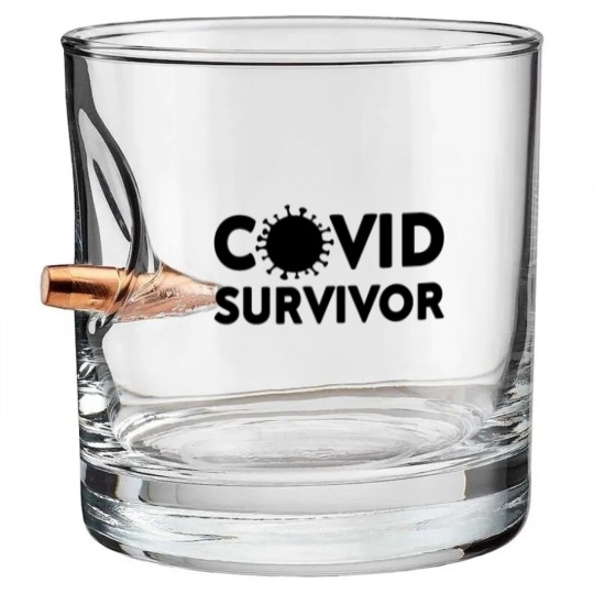 Discover Covid Survivor Corona Virus Corona Pandemic I Was Bullet Whiskey Glasses