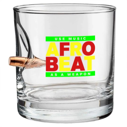 Discover AFROBEAT _ USE MUSIC AS A WEAPON Bullet Whiskey Glasses