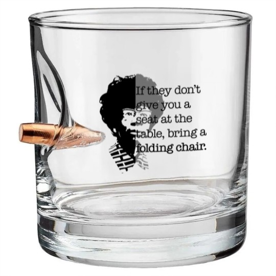 Discover Folding Chair Quote Shirley Chisholm Meme Icon Gift Bullet Whiskey Glasses