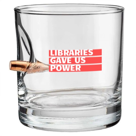 Discover libraries gave us power Bullet Whiskey Glasses