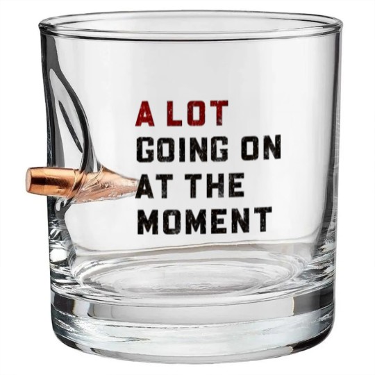 Discover A Lot Going On At The Moment Bullet Whiskey Glasses, Not a Lot Bullet Whiskey Glasses, Concert Bullet Whiskey Glasses