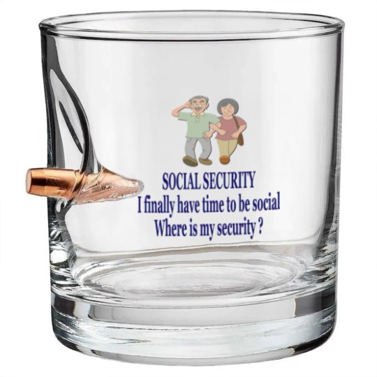Discover SOCIAL SECURITY. I finally have time to be ... Bullet Whiskey Glasses