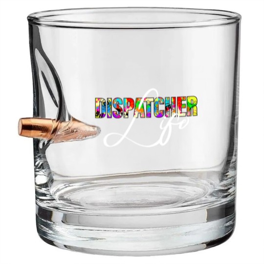 Discover Dispatcher Life for Men Women 911 Dispatching Gift Bullet Whiskey Glasses
