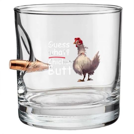 Discover Funny Guess What Chicken Chick Butt Great Gift Vin Bullet Whiskey Glasses