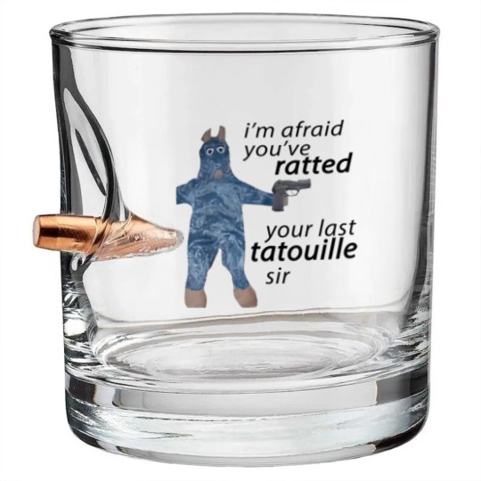 Discover Im Afraid You've Ratted Your Last Tatouille Sir Bullet Whiskey Glasses -funny Bullet Whiskey Glasses,funny Bullet Whiskey Glasses