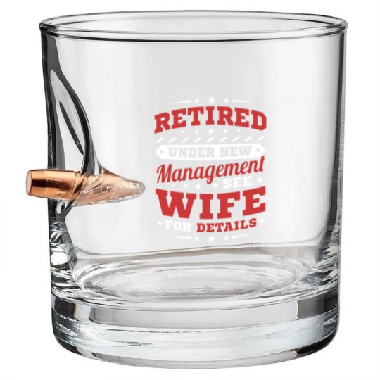 Discover Mens Retired Under New Management Bullet Whiskey Glasses