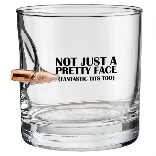 Discover Not Just A Pretty Face Bullet Whiskey Glasses