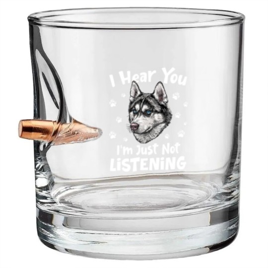 Discover Siberian Husky Dog I Hear You I'm Just Not Listening - Siberian Husky Dog Bullet Whiskey Glasses