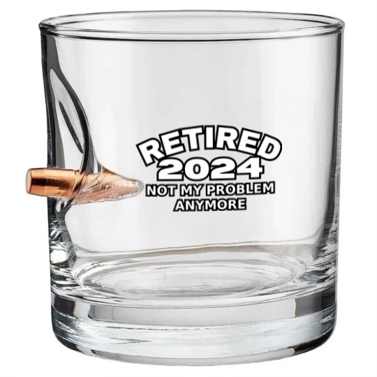Discover Retired 2024 Not My Problem Anymore Men Woman Classic Bullet Whiskey Glasses