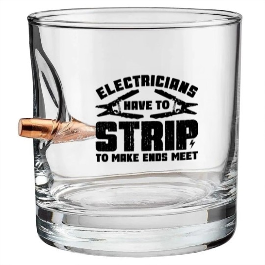 Discover Electricians Have To Strip To Make Ends Meet - Electrician - Bullet Whiskey Glasses