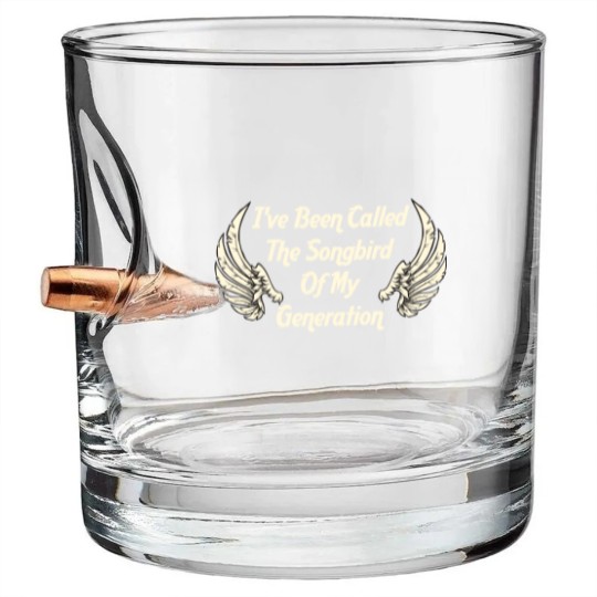 Discover I've Been Called The Songbird Of My Generation Bullet Whiskey Glasses
