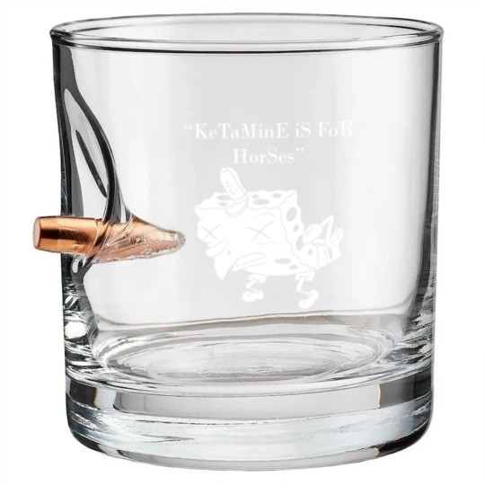 Discover Ketaminee Is for Horses Ketaminee Is for Horses Bullet Whiskey Glasses