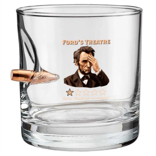 Discover Abraham Lincoln Fords Theatre Rating Funny Bullet Whiskey Glasses