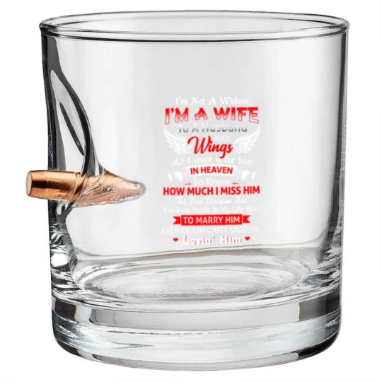 Discover I'm Not A Widow I'm A Wife To A Husband With Wings Bullet Whiskey Glasses
