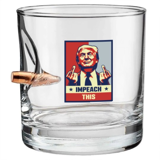 Discover Donald Trump Impeach This Bullet Whiskey Glasses