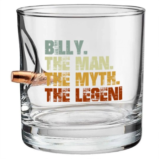 Discover Billy The Man The Myth The Legend - Billy - Bullet Whiskey Glasses