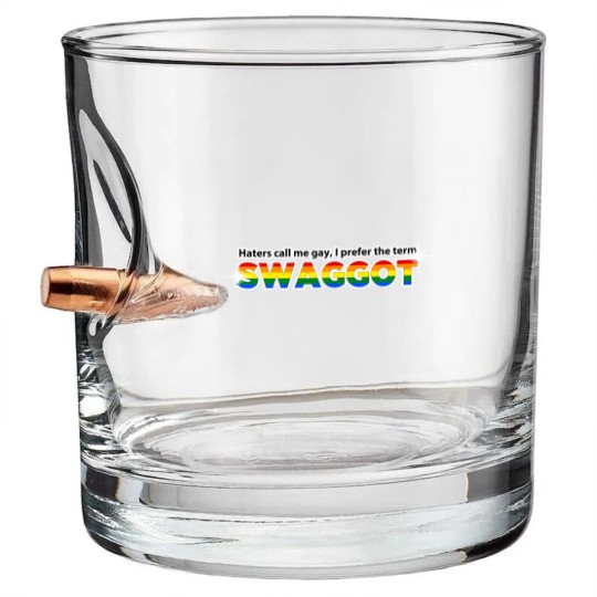 Discover haters call me gay i prefer the term swaggot t Bullet Whiskey Glasses
