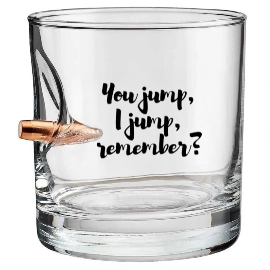 Discover You jump, I jump, remember - Titanic Active Bullet Whiskey Glasses