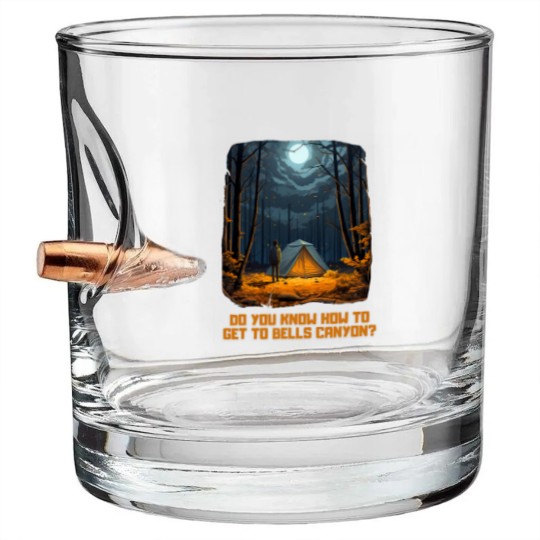 Discover Do You Know How To Get To Bells Canyon 11 Bullet Whiskey Glasses