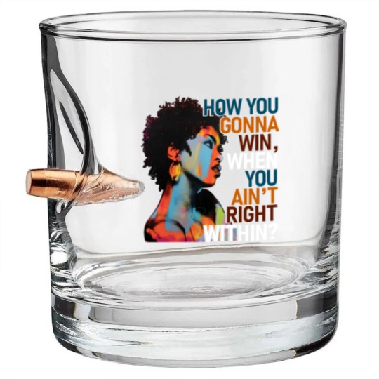Discover How You Gonna Win When You ain't Right Within Bullet Whiskey Glasses, Lauryn Hill Graphic Bullet Whiskey Glasses