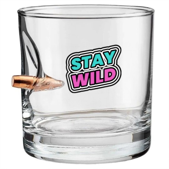 Discover Stay Wild Stay Wild Bullet Whiskey Glasses