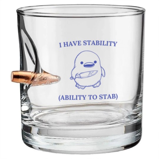 Discover I Have Stability Ability To Stab Bullet Whiskey Glasses, I Have Stability. Ability To Stab Bullet Whiskey Glasses