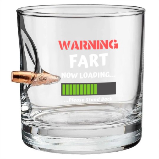 Discover Fart Now Loading Rude Offensive Fart Humor Bullet Whiskey Glasses
