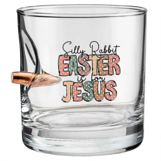 Discover Kids Easter Bullet Whiskey Glasses, Silly Rabbit, Easter is for Jesus Bullet Whiskey Glasses