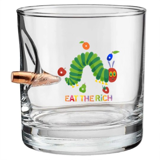 Discover Eat The Rich The Very Hungry Caterpilla Bullet Whiskey Glasses, Very Hungry