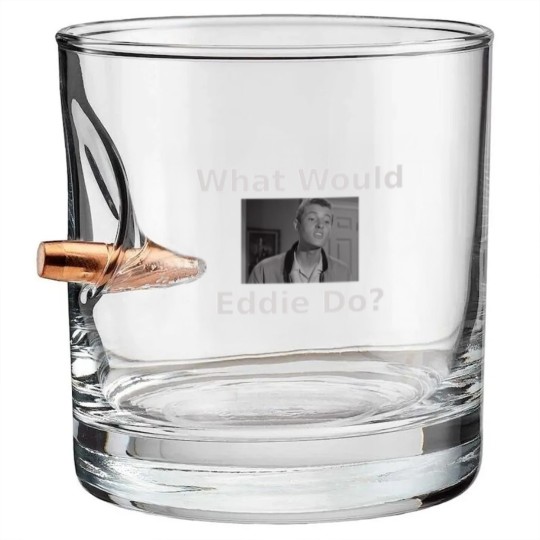 Discover What Would Eddie Haskell Do Bullet Whiskey Glasses