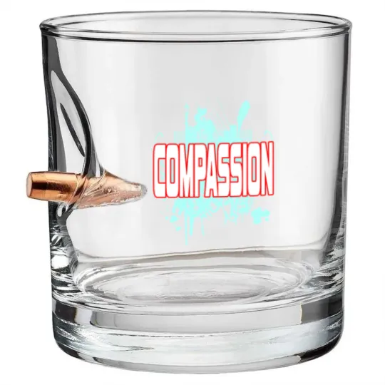 Discover Inspirational Compassion Bullet Whiskey Glasses Designs COMPASSION Bullet Whiskey Glasses