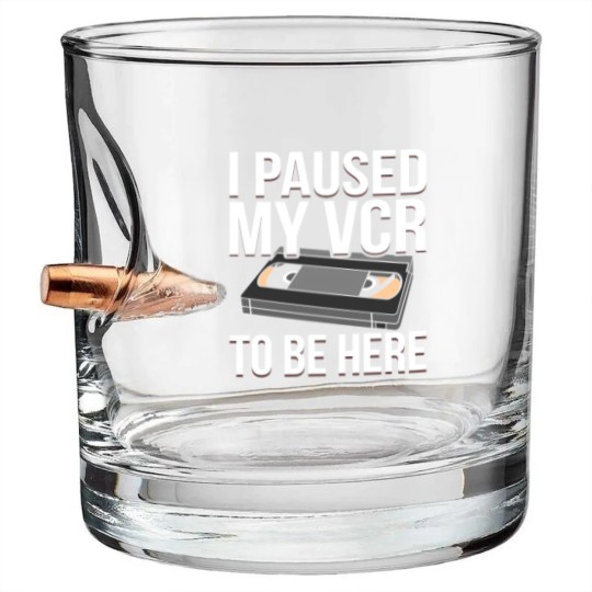 Discover I Paused my VCR to be Here funny VCR Day Pun Bullet Whiskey Glasses