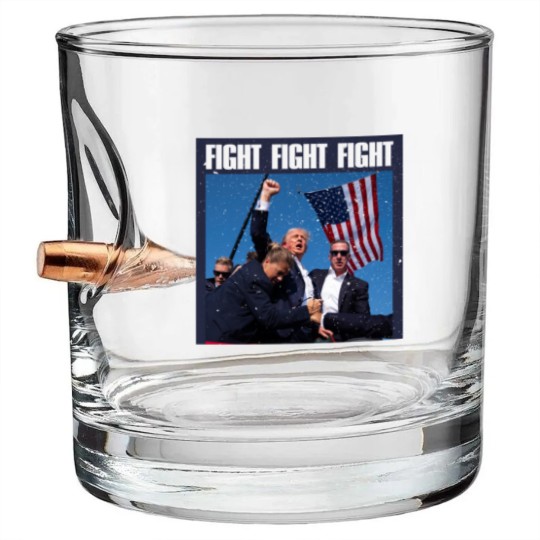 Discover Trump Fight Fight Fight - Trump Fight - Bullet Whiskey Glasses