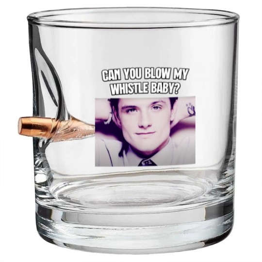 Discover Can You Blow My Whistle Baby Josh Hutcherson TikTok Meme Bullet Whiskey Glasses