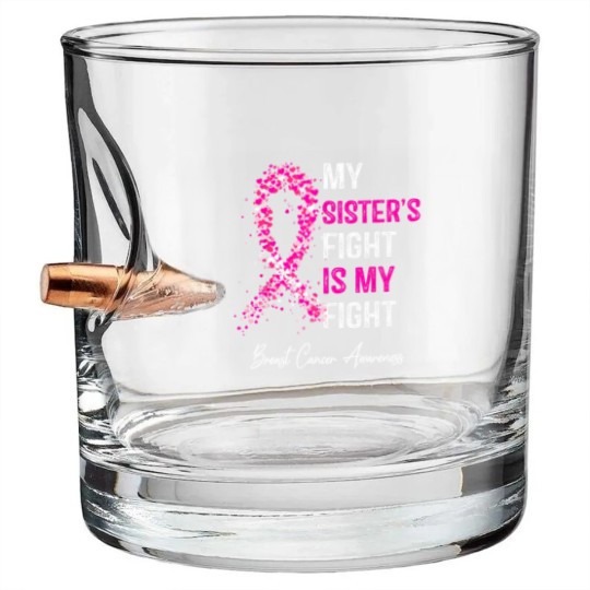 Discover breast cancer my sisters fight is my fight breast cancer t Bullet Whiskey Glasses