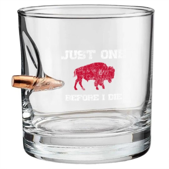 Discover Just One Before I Die Bills Funny Bullet Whiskey Glasses